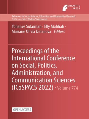 cover image of Proceedings of the International Conference on Social, Politics, Administration, and Communication Sciences (ICoSPACS 2022)